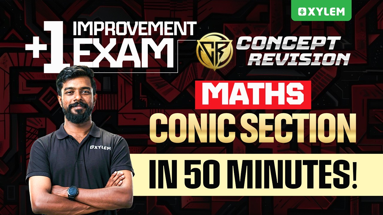 Plus One Improvement Maths | Conic Section In 50 Minutes ..| Xylem Plus Two