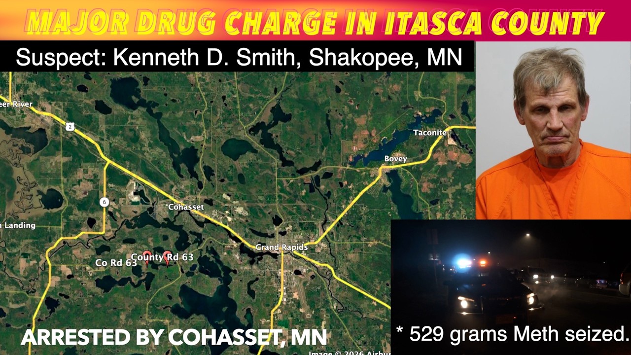Major Drug Charge In Itasca County, Shakopee Man Charged