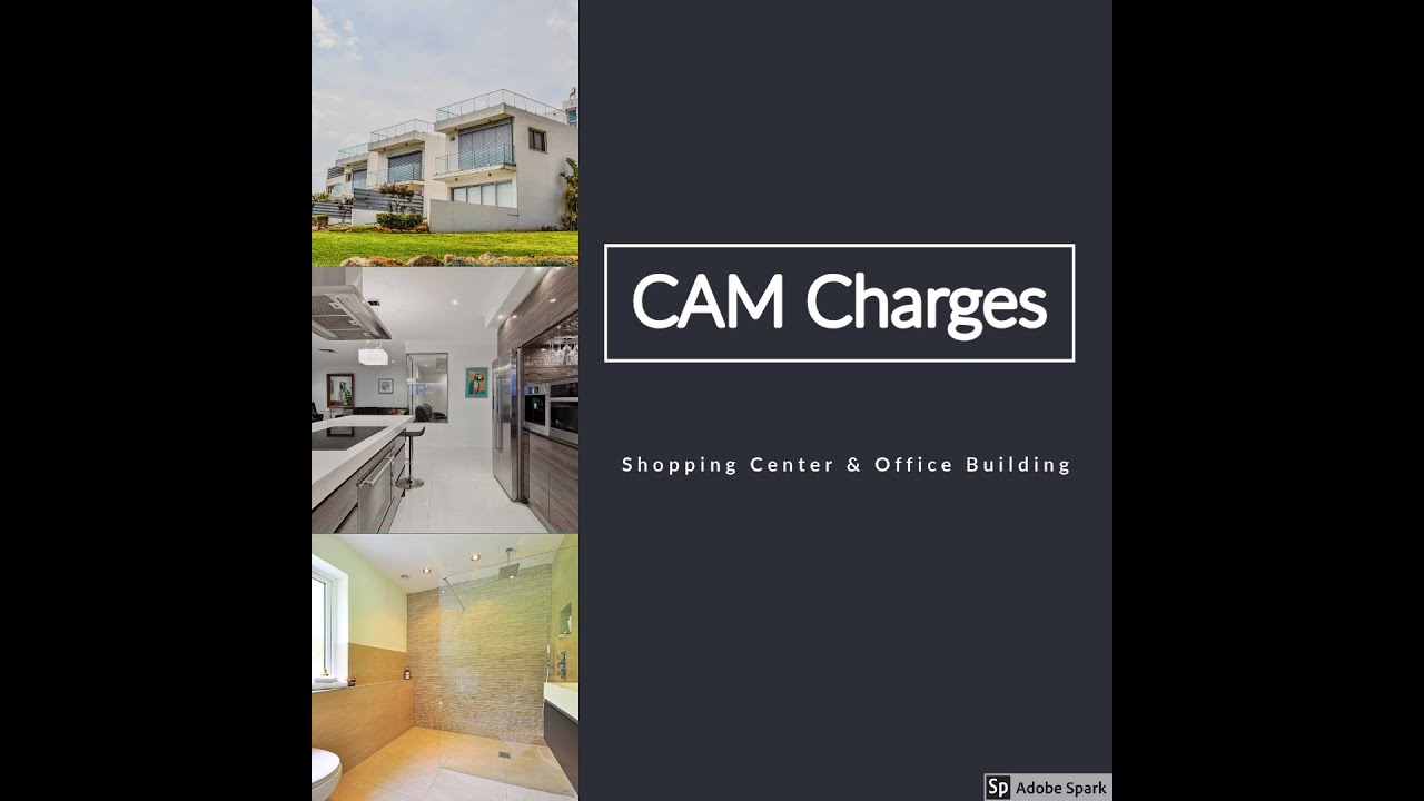 CAM - Common Area Maintenance Charges