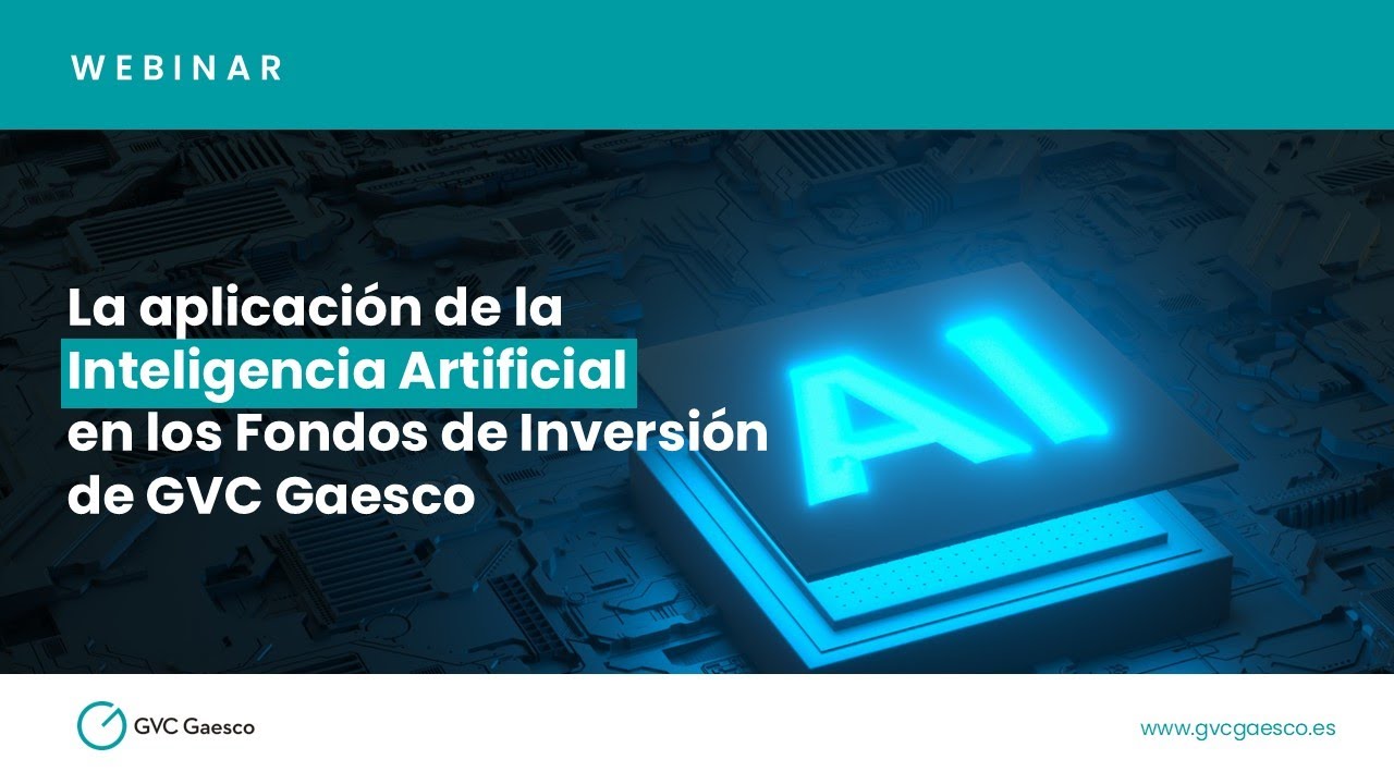 La aplicación de la Inteligencia Artificial en los Fondos de Inversión de GVC Gaesco - 07.11.24