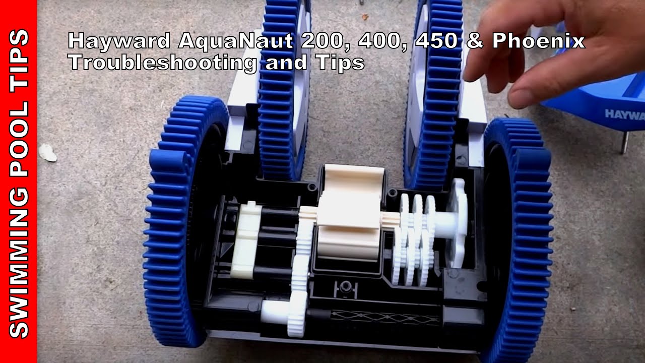 Hayward AquaNaut 200, 400, 450 and  Phoenix 2x & 4x Troubleshooting and Tips