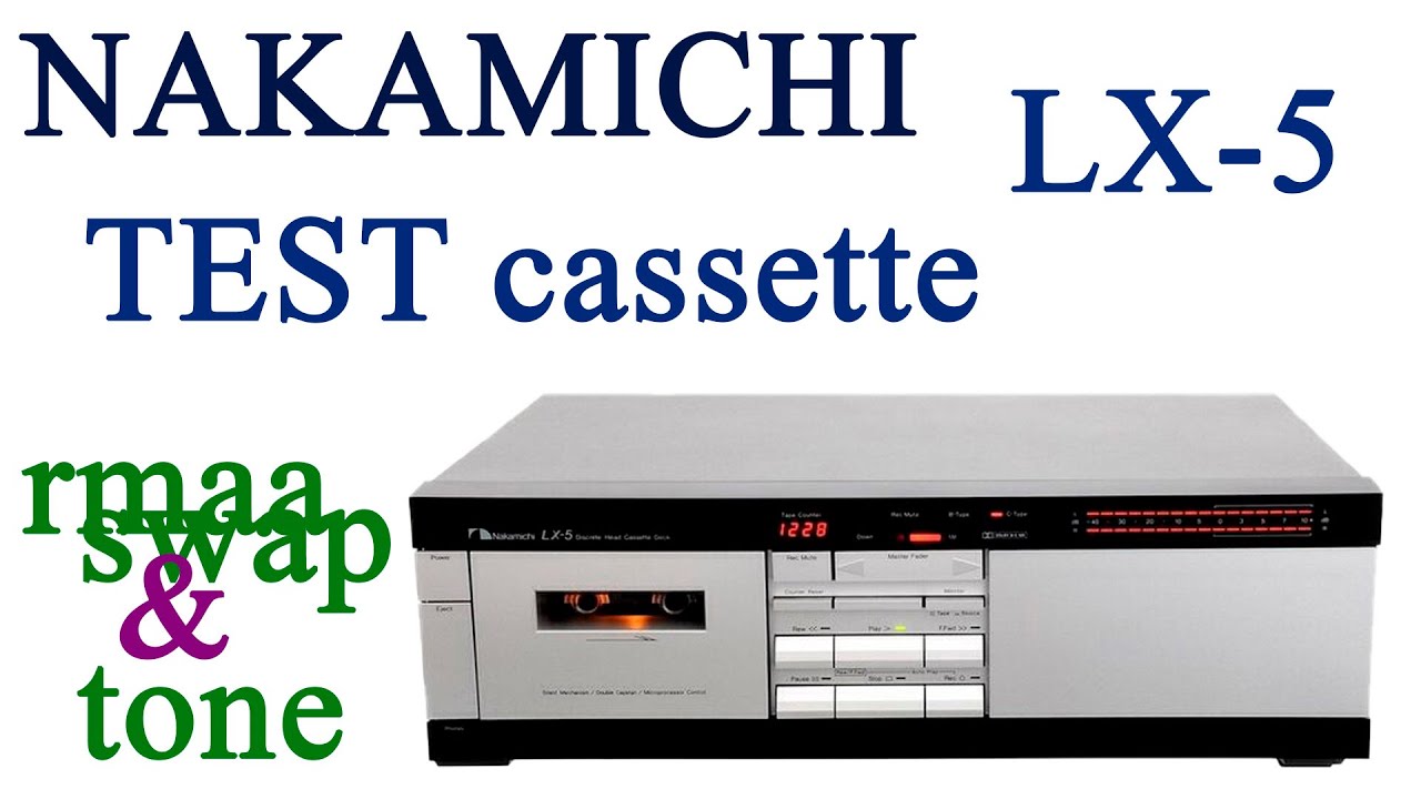 NAKAMICHI LX 5 кассетная дека  тест кассет rmaa и swaptone  Практикум