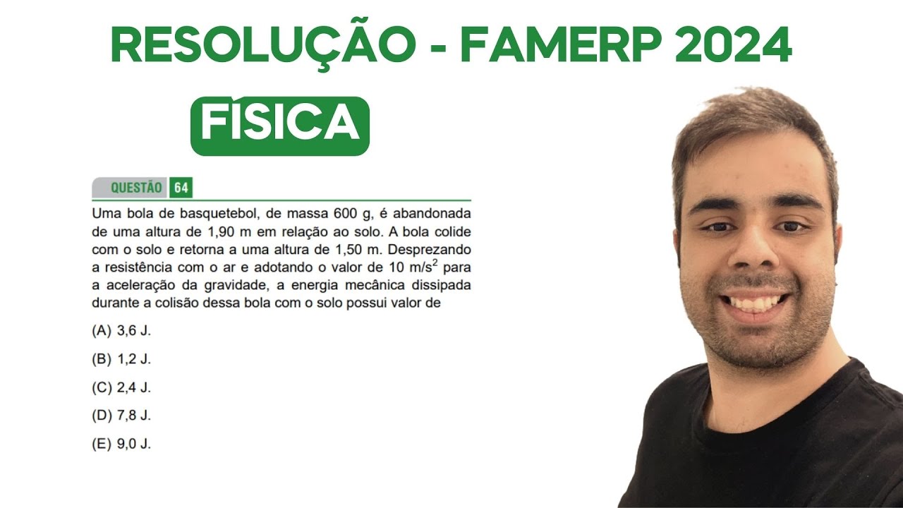 FAMERP 2024 - Uma bola de basquetebol de massa 600 g é abandonada de uma altura de 1,90 m em relação
