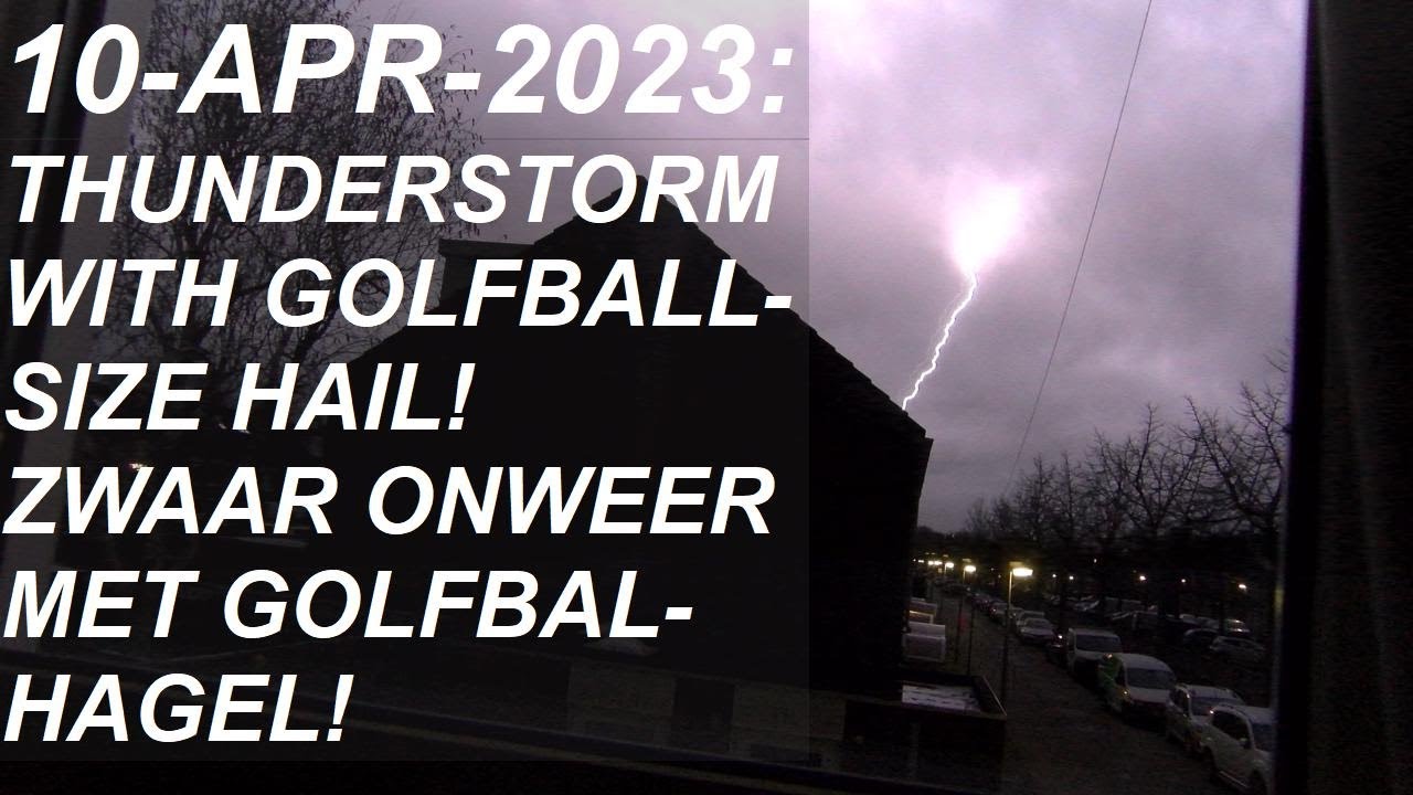 Totaal verrast: golfbal-hagel tijdens zwaar onweer op 2de Paasdag 2023