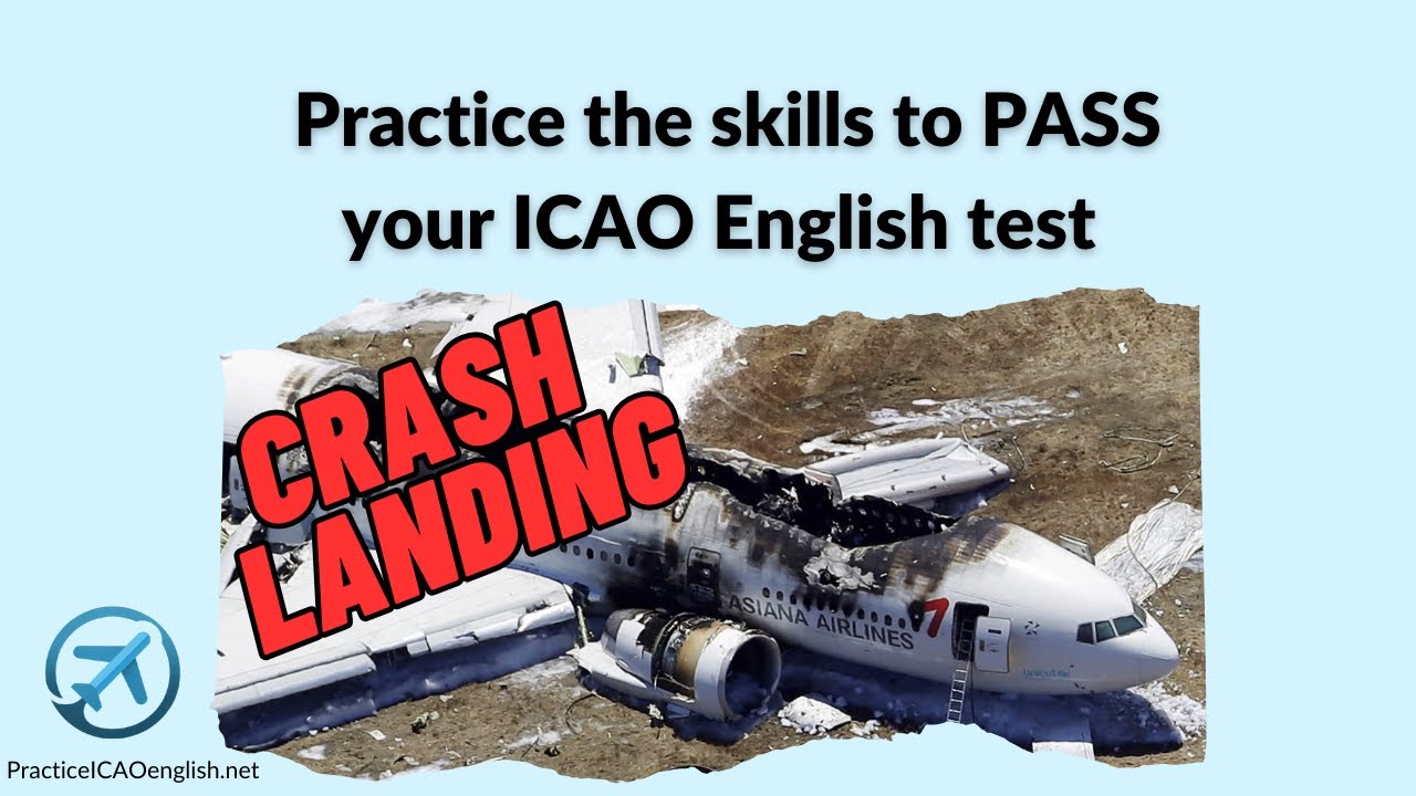 Crash Landing - Video Comprehension - ICAO Test Preparation