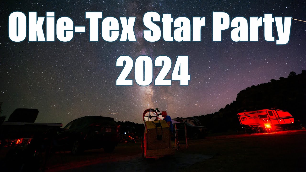 Okie-Tex Star Party 2024 (One Night at The...).  Jeremy Veldman.