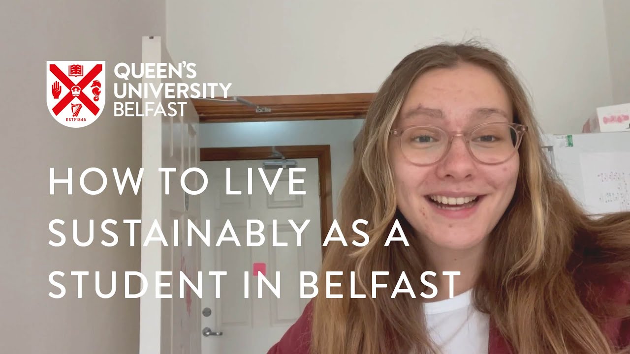 How to Live Sustainably as a Student in Belfast | Queen's University Belfast