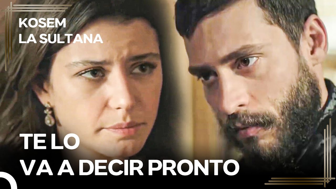 Tu Madre Debería Decirte Esto | Kosem La Sultana Episodio 31