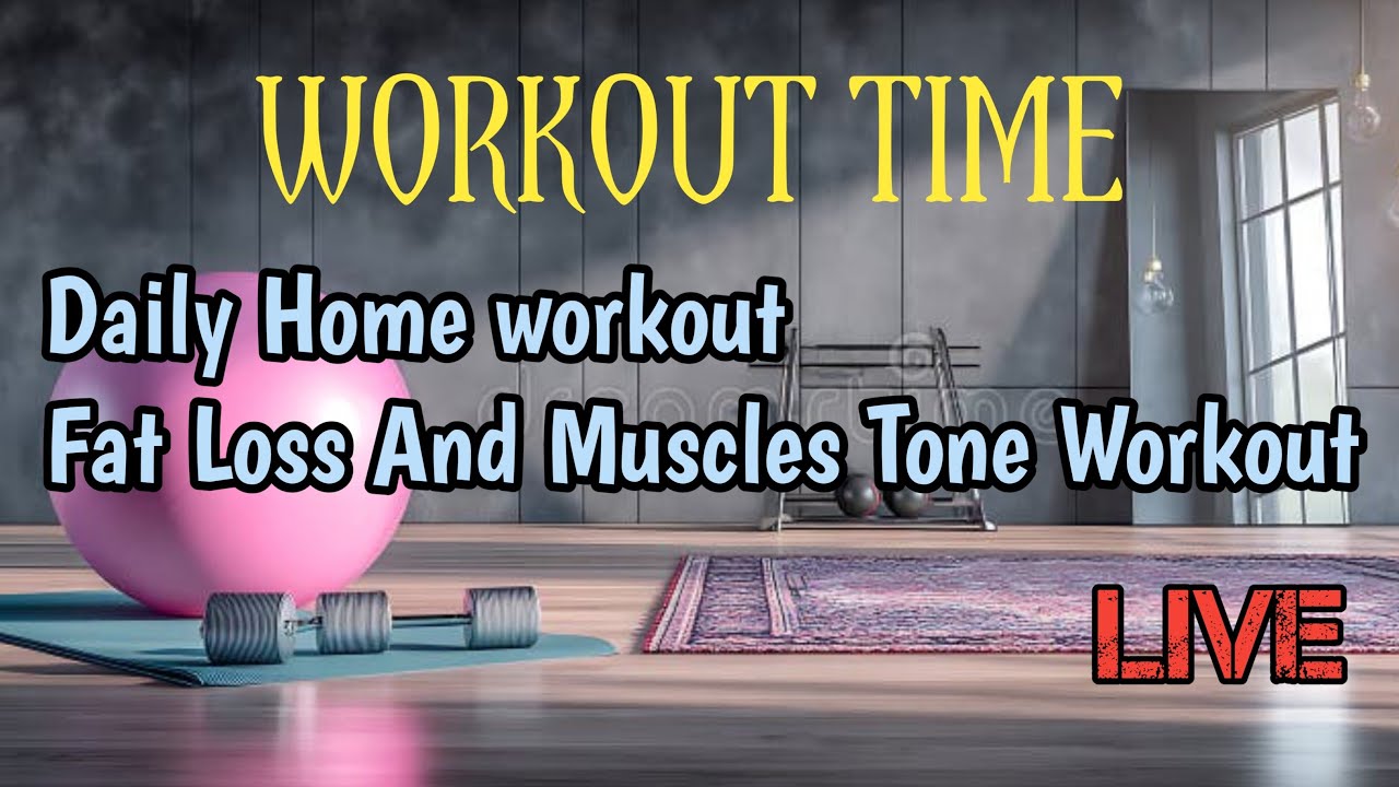 WORKOUT TIME/Daily Evening Home Workout 🏡/Push-Yourself /Fat Burn And Muscles Tone Workout/LIVE
