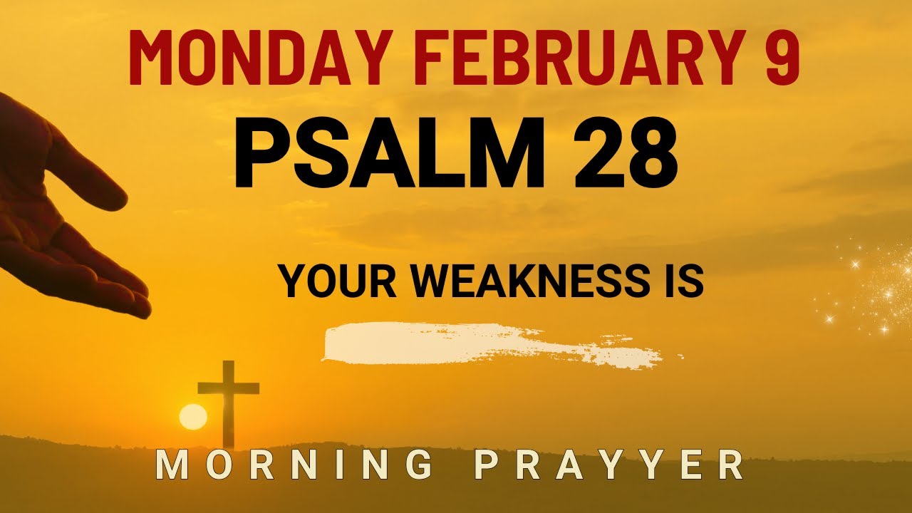 February 9 Tired of struggling Lord strengthen my weak heart Powerful Prayer morning prayer