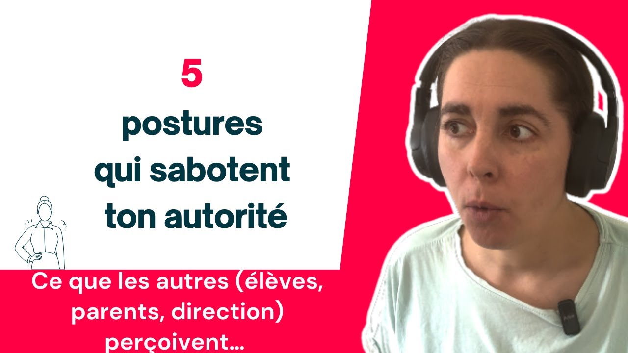 5 postures qui sabotent ton autorité