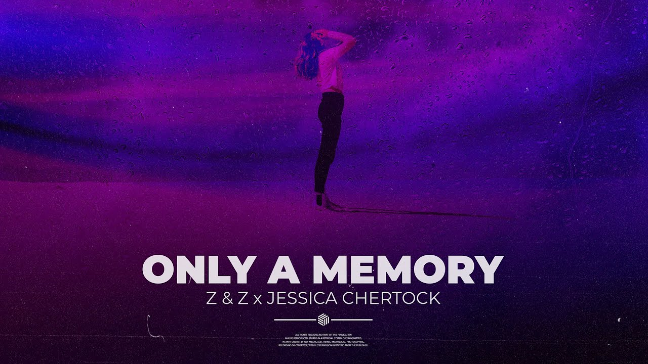 Z & Z, Jessica Chertock - Only a Memory