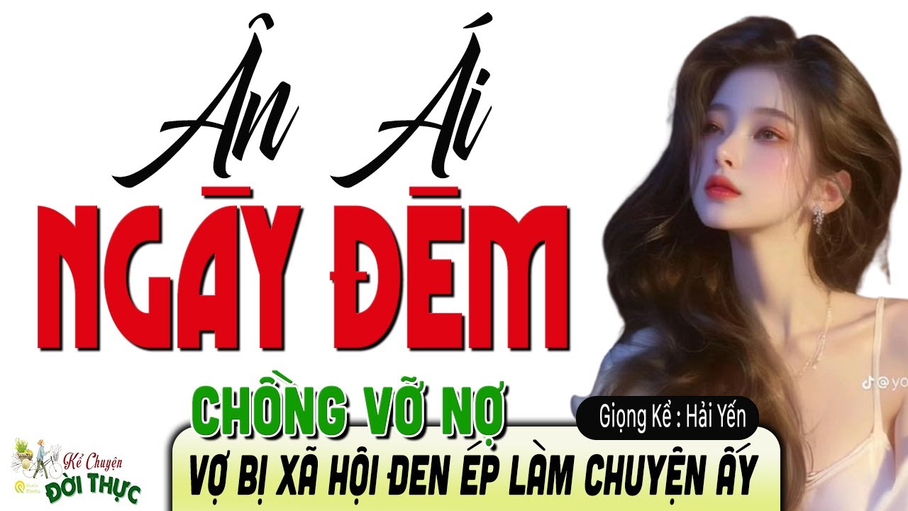 Vừa hay lại vừa ý nghĩa : ÂN ÁI NGÀY ĐÊM - Kể chuyện làng quê | Diễn đọc Hải Yến Mới 2025