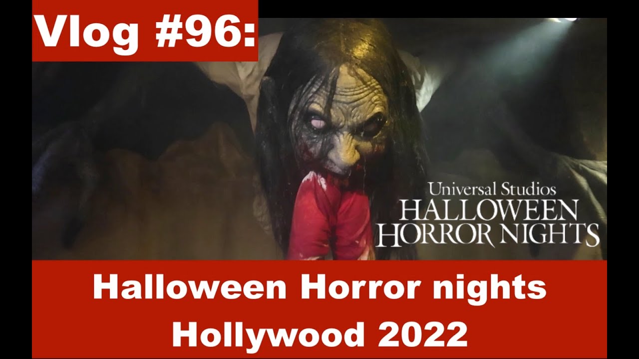 Vlog #96: Halloween Horror Nights Hollywood 2022