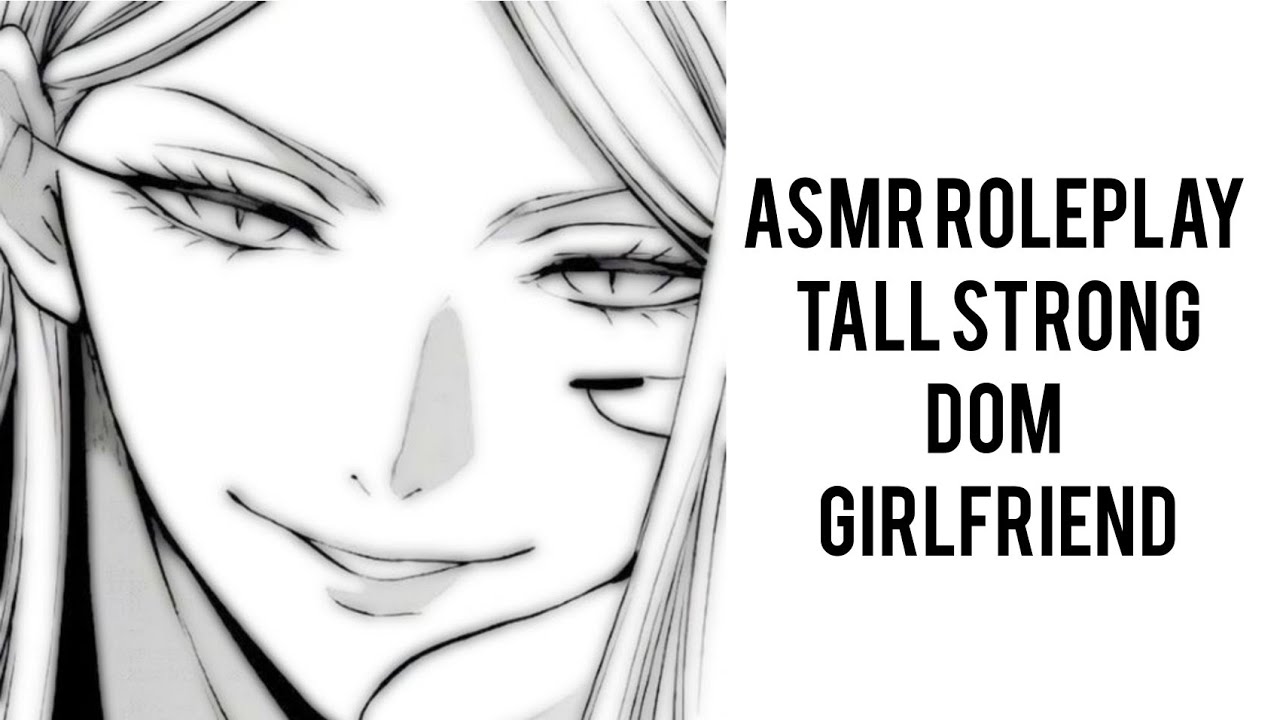«Ты соблазнительна» Сильная, высокая, мягкая, доминантная девушка ASMR [Ролевая игра] [F4M] [Высо...