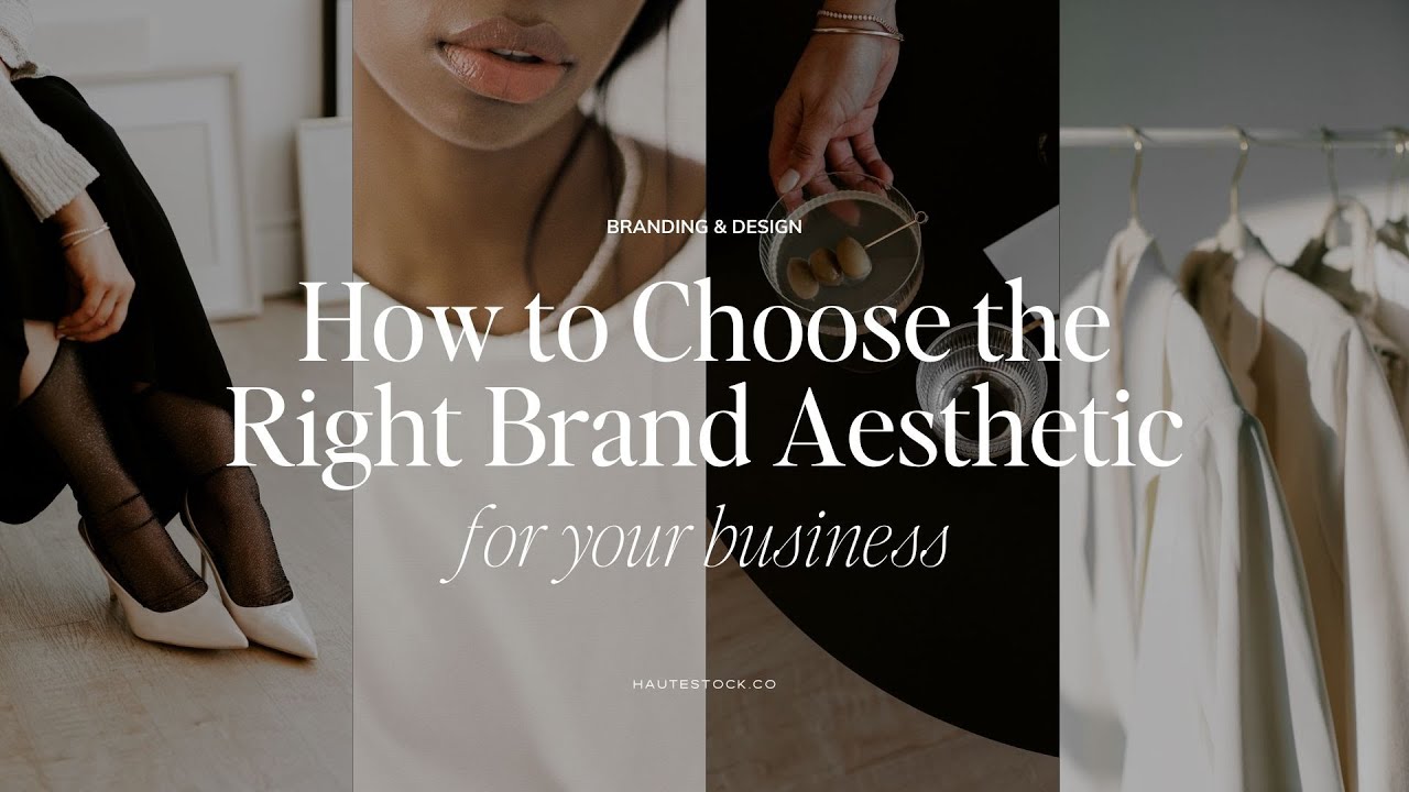 How to Choose the Right Brand Aesthetic for Your Business (With Examples)