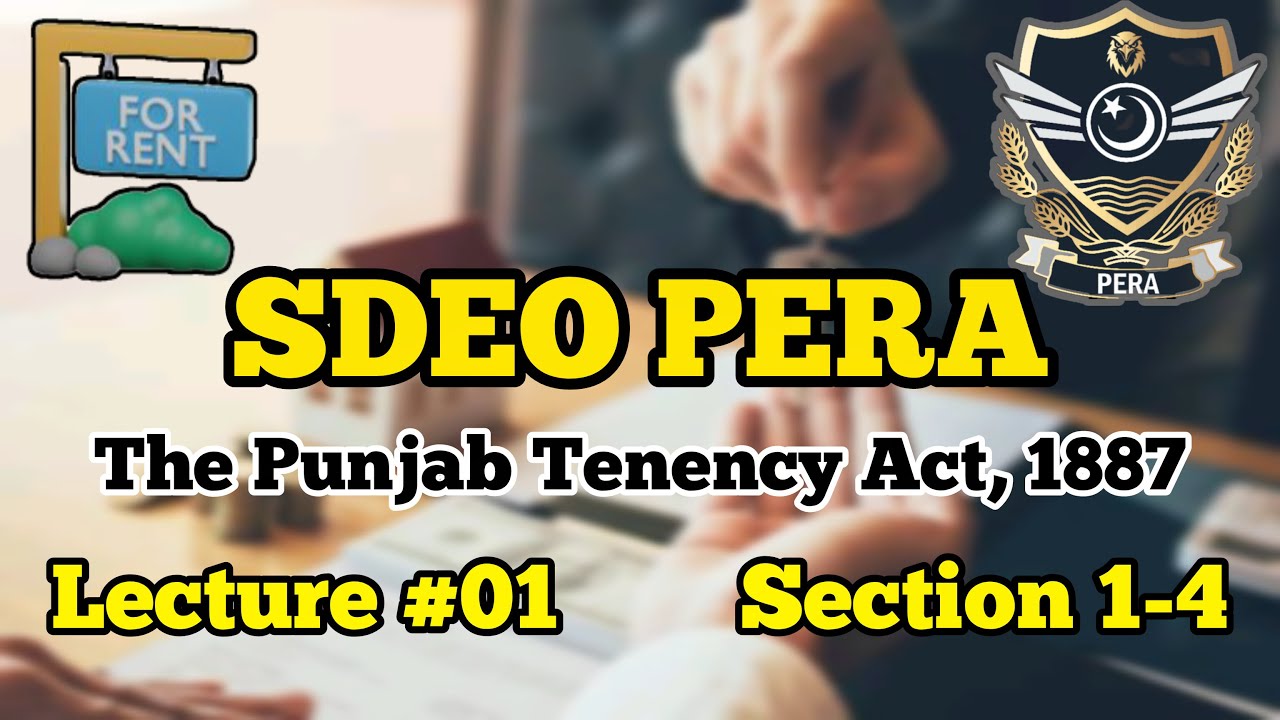 SDEO PERA |The Punjab Tenancy Act 1887 | SECTION 1-4 | LECTURE-1 | PERA Laws
