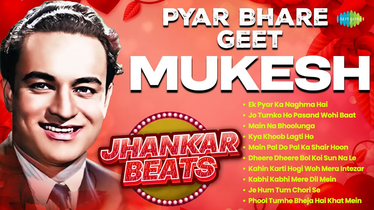 Pyar Bhare Geet - Mukesh |  Ek Pyar Ka Naghma Hai | Kya Khoob Lagti Ho | Old Hindi Jhankar Beats