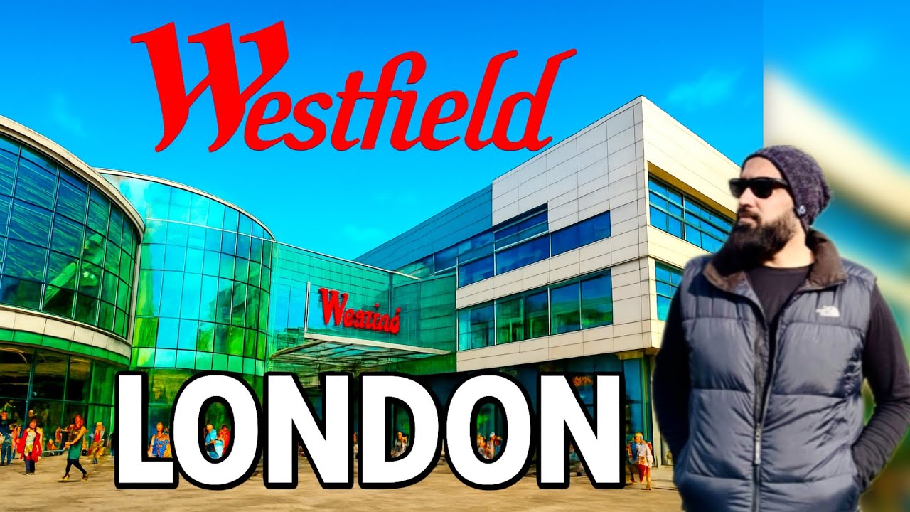 Inside a london&rsquo;s Largest Malls : Westfield & Stratford 4K