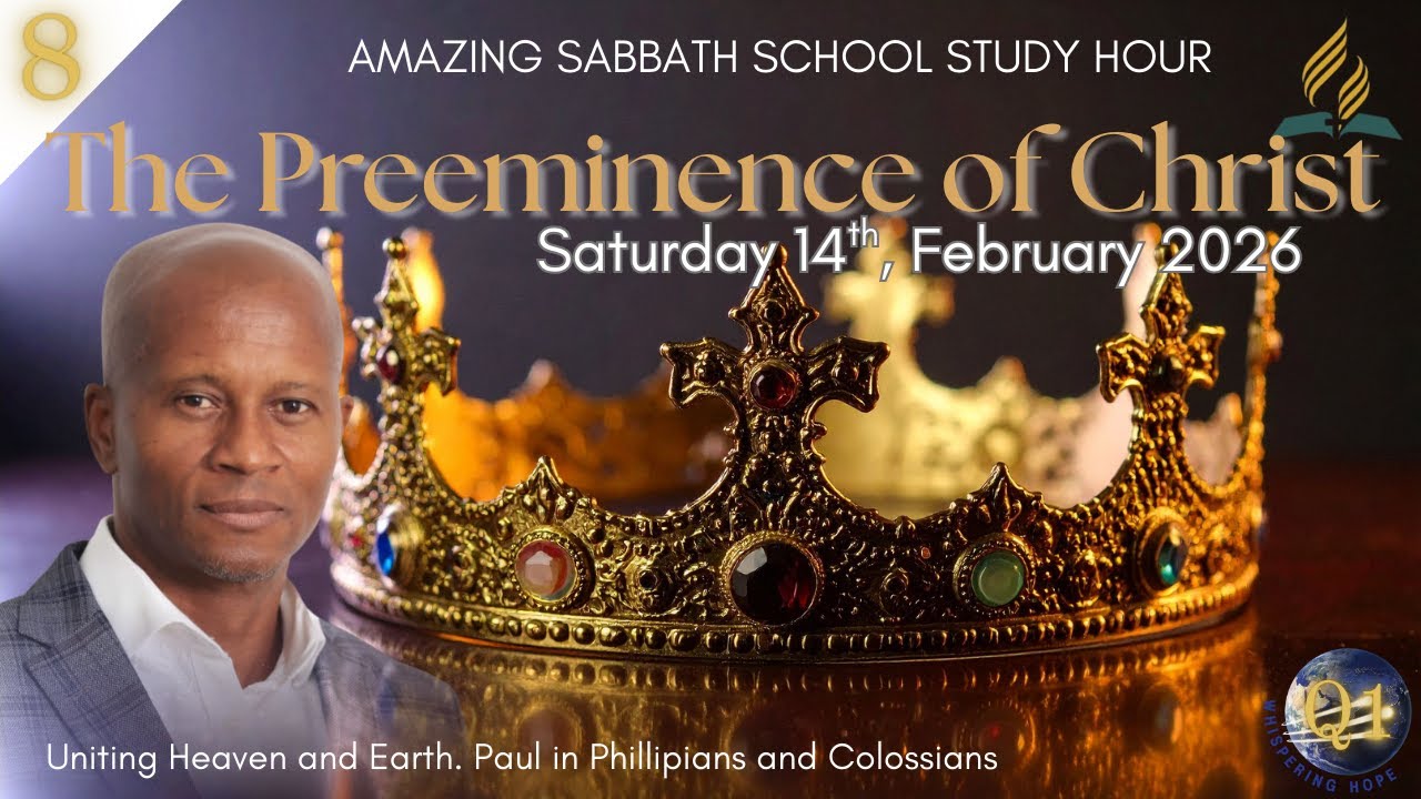 Lesson 8 Q1: The Preeminence of Christ | AMAZING Lesson Study Hour | 2026
