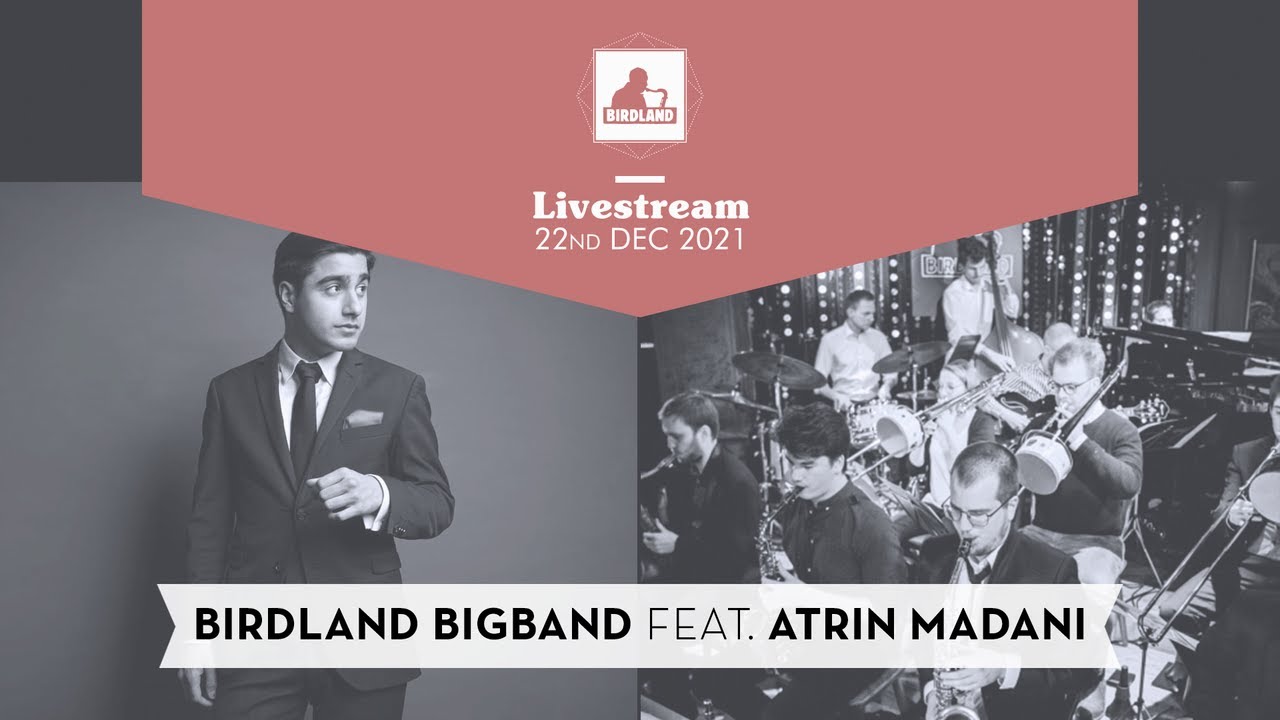 BIRDLAND BIGBAND FEAT. ATRIN MADANI (LIVESTREAM @ BIRDLAND HAMBURG)