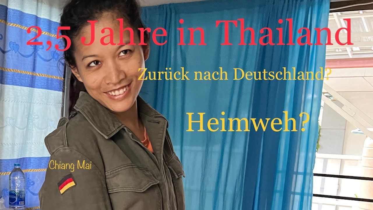 Leben in Thailand.. 2,5 Jahre Chiang Mai. Will ich zurück nach Deutschland? Was gefällt mir hier?