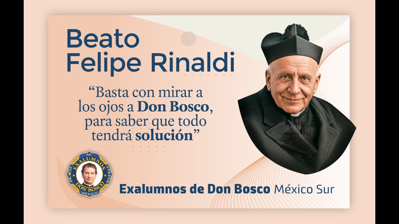 Los Rectores Mayores- El 3er sucesor de Don Bosco: Beato Felipe Rinaldi