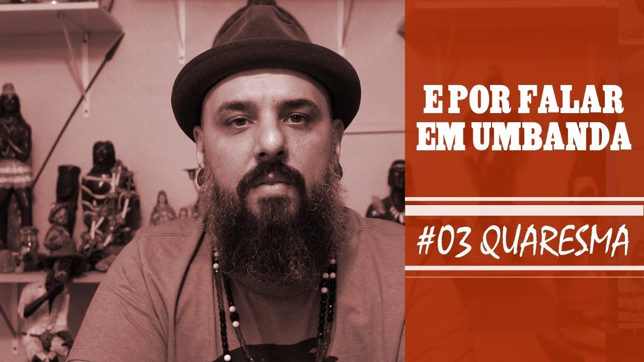 Quaresma na Umbanda - E POR FALAR EM UMBANDA