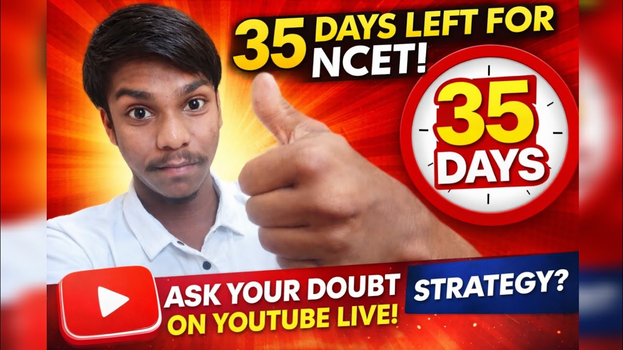NCET 2026 LAST 35 Days Strategy? Ask Your Doubts