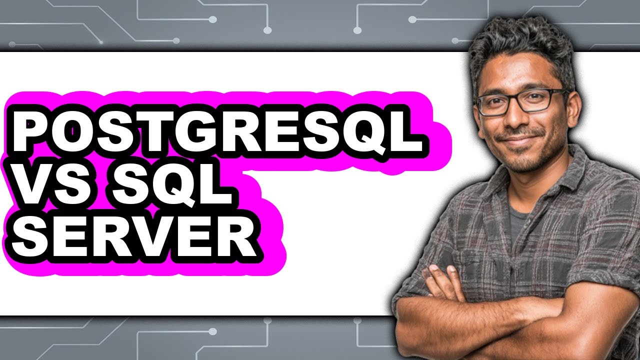PostgreSQL vs SQL Server - 2025 Comparison