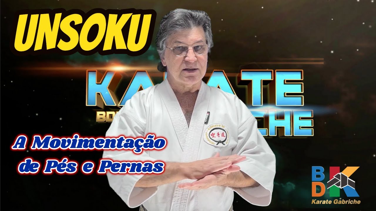UNSOKU - A movimentação de Pés e Pernas | BDK - Karate Gabriche
