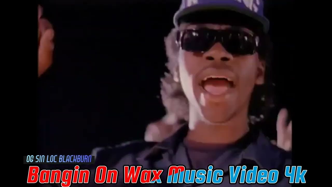 OG Sin loc Blackburn Bangin On Wax music Video 4k