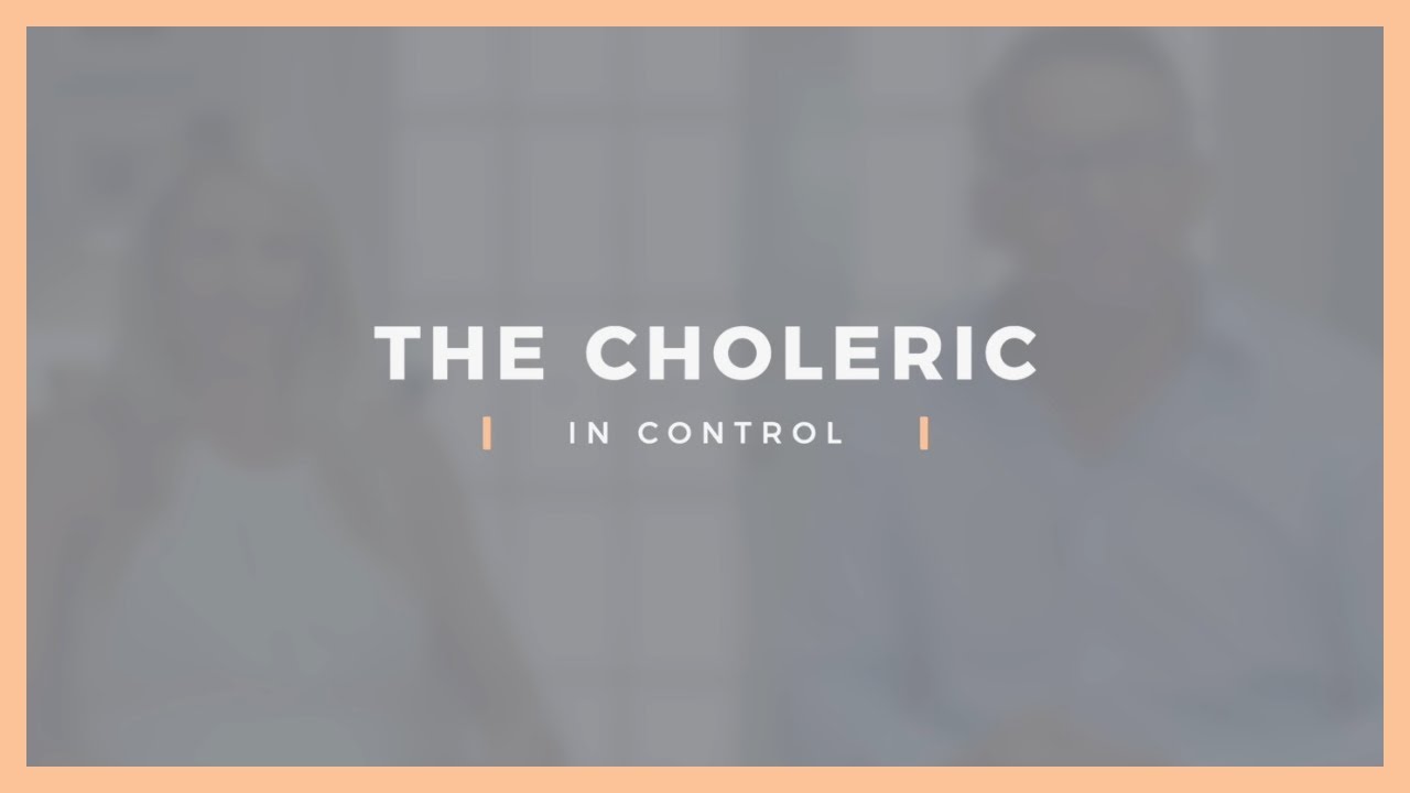 The Choleric - In Control