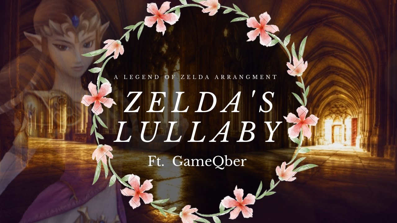 Zelda's Lullaby~ Ft. GameQber