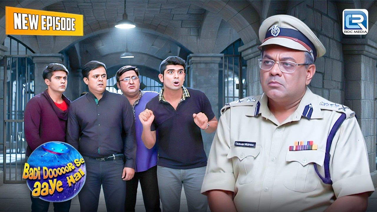 पुलिस ठाणे में चारों की पेशी, क्या है असली कारण?  | Badi Dooooor Se Aaye Hai | Full Episode 219+220