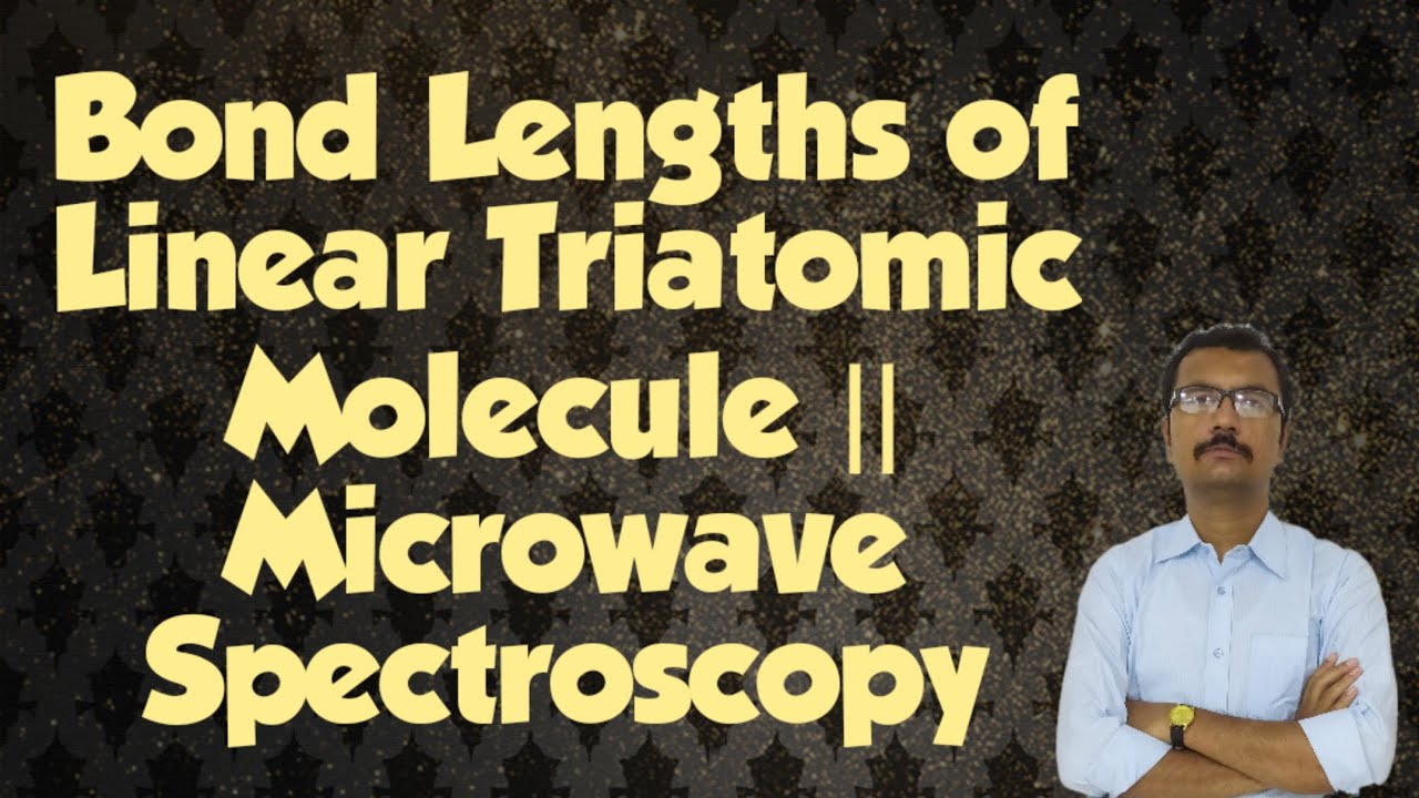 Bond Lengths of Linear Triatomic Molecule || Microwave || Rotational Spectroscopy