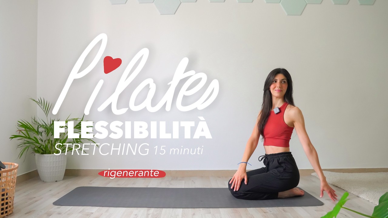 15Min Lezione di PILATES Rigenerante x STRETCHING & FLESSIBILIT&Agrave; | Pilates a casa
