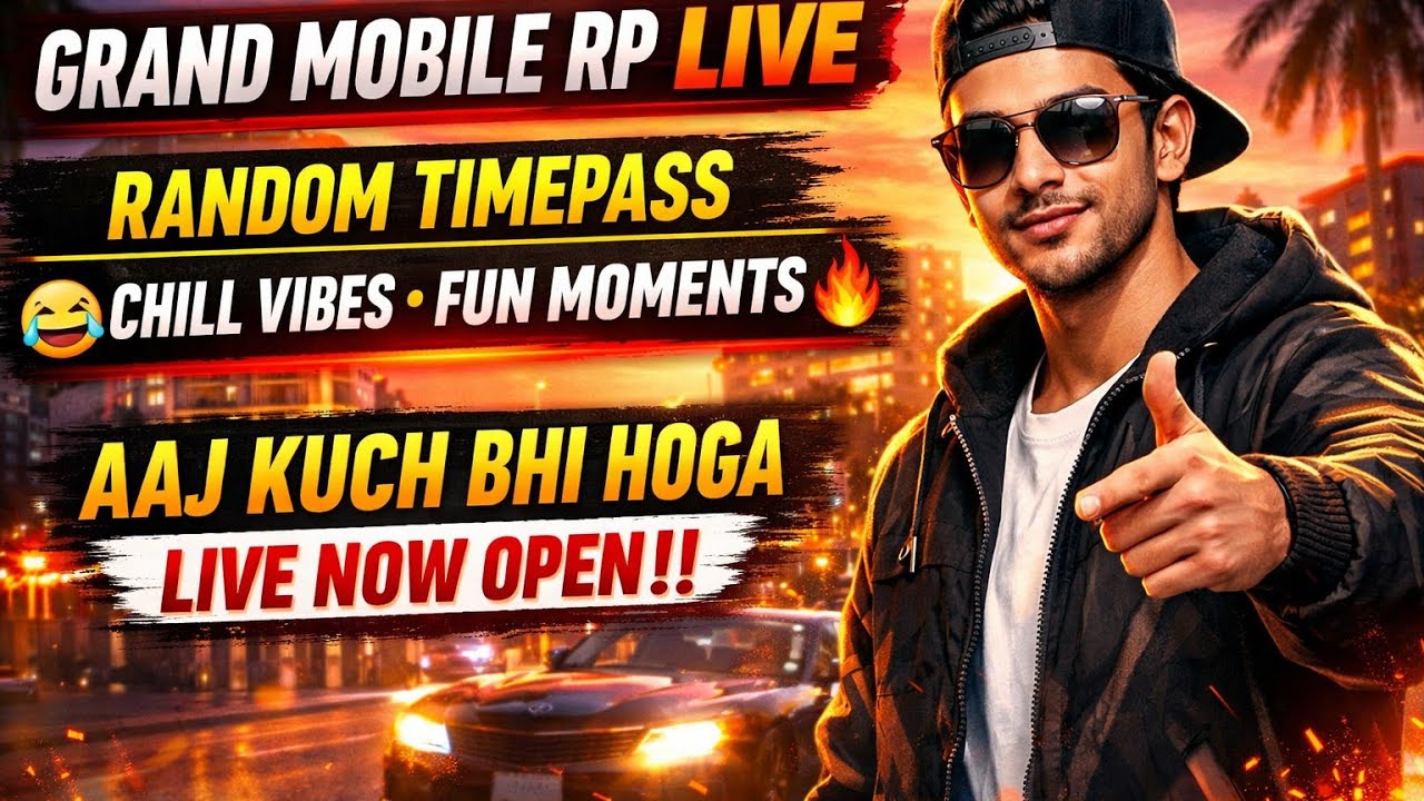 Grand Mobile RP Live — Random Timepass, Chill Vibes, Fun Moments, Aaj Kuch Bhi Hoga Live Now 👐