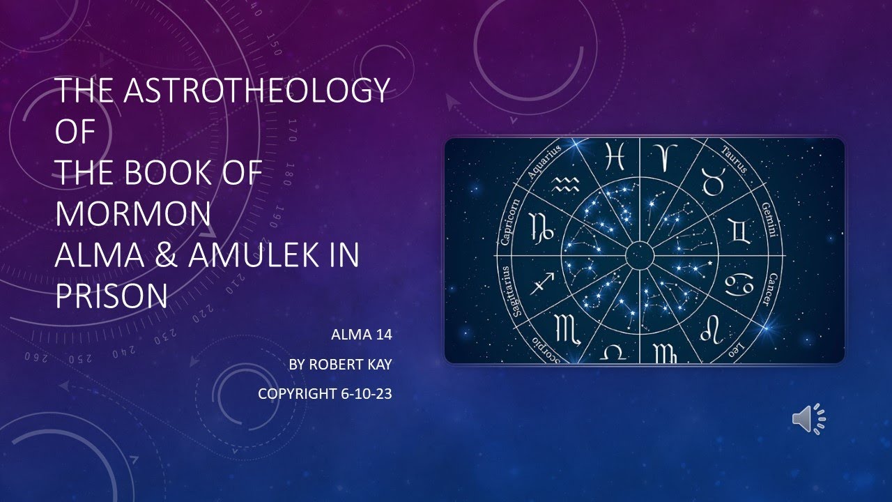The Astrotheology of The Book of Mormon- Alma & Amulek