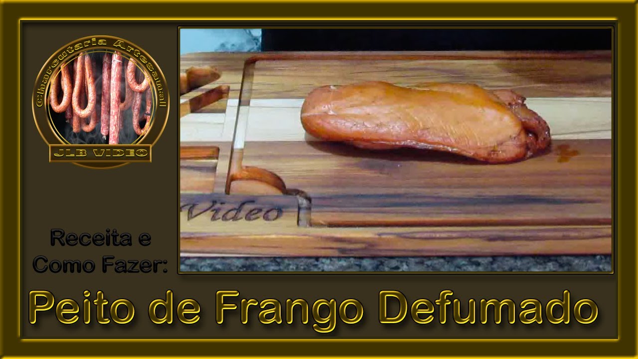 Peito de Frango Defumado Na Churrasqueira Como Fazer Frango Defumado