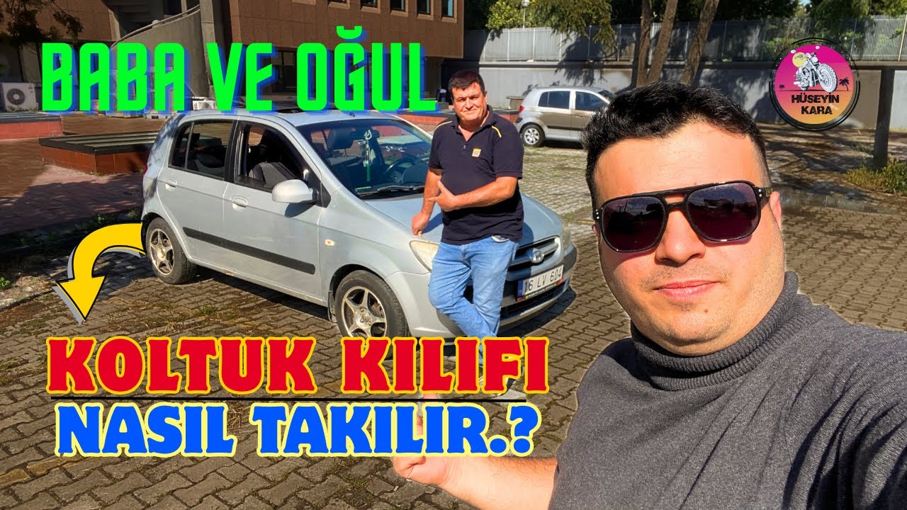 Araç Koltuk Kılıfı Nasıl Takılır..? - Hyundai Getz Aracıma Babam ile Birlikte Yaptık.
