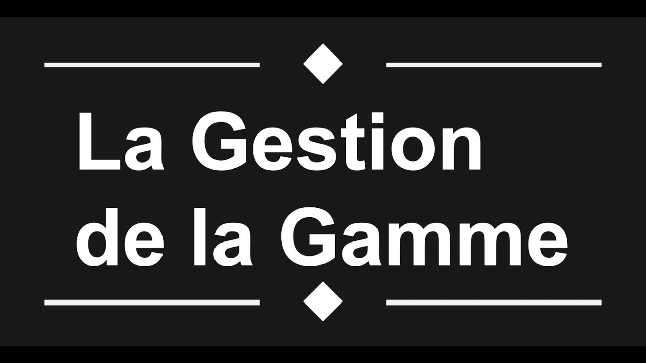 Gestion de la Gamme