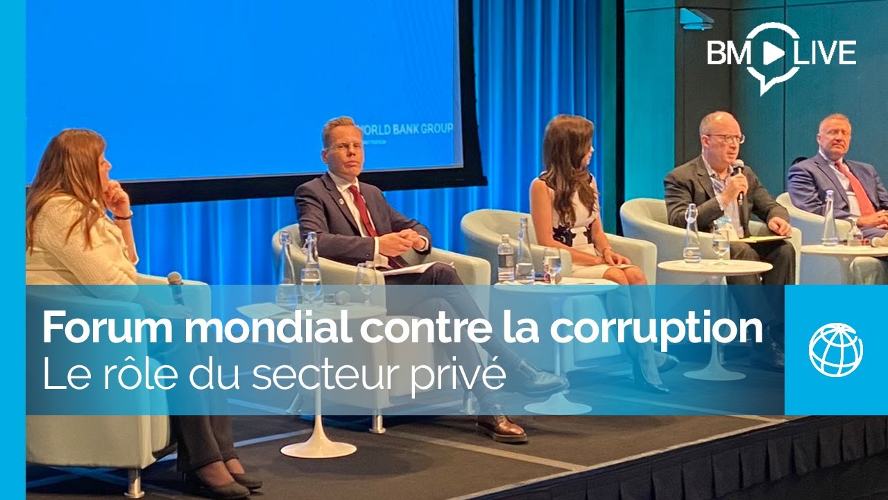 Forum mondial contre la corruption : Le rôle du secteur privé dans la lutte contre la corruption