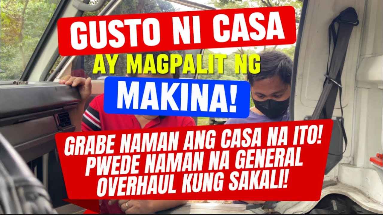 SABLAY NA NGA ANG MAKINA 4N14 GUSTO PA NI CASA PALIT NA LANG NG BAGO TALO SI OWNER!