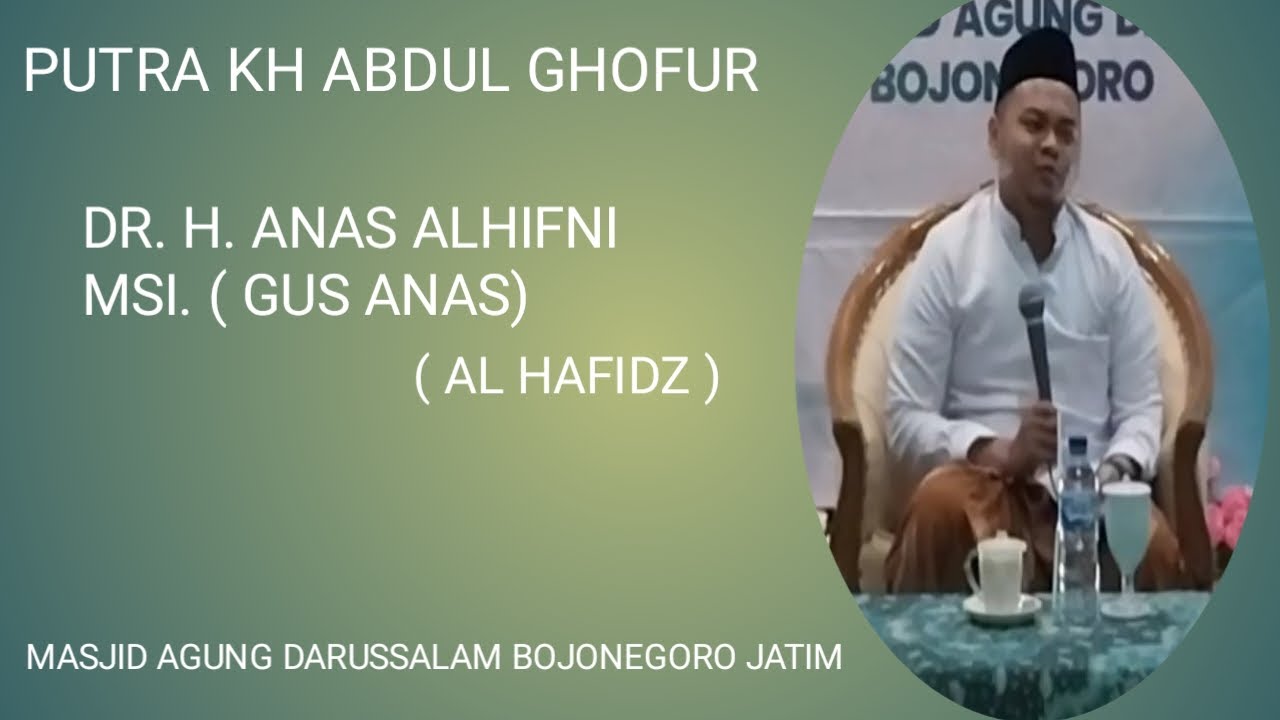 pengajian terbaru Gus Anas ( DR. H. ANAS ALHIFNI MSI. ) ponpes sunan Drajat Lamongan
