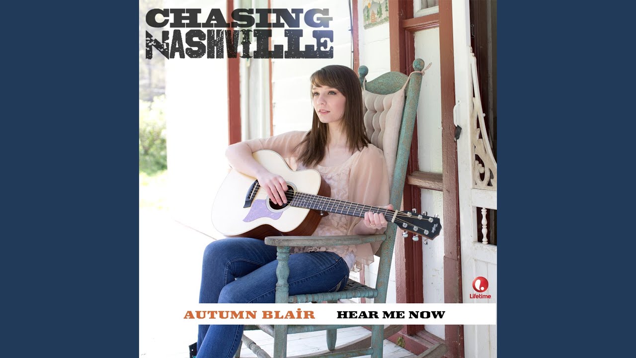 Hear Me Now (From Chasing Nashville)