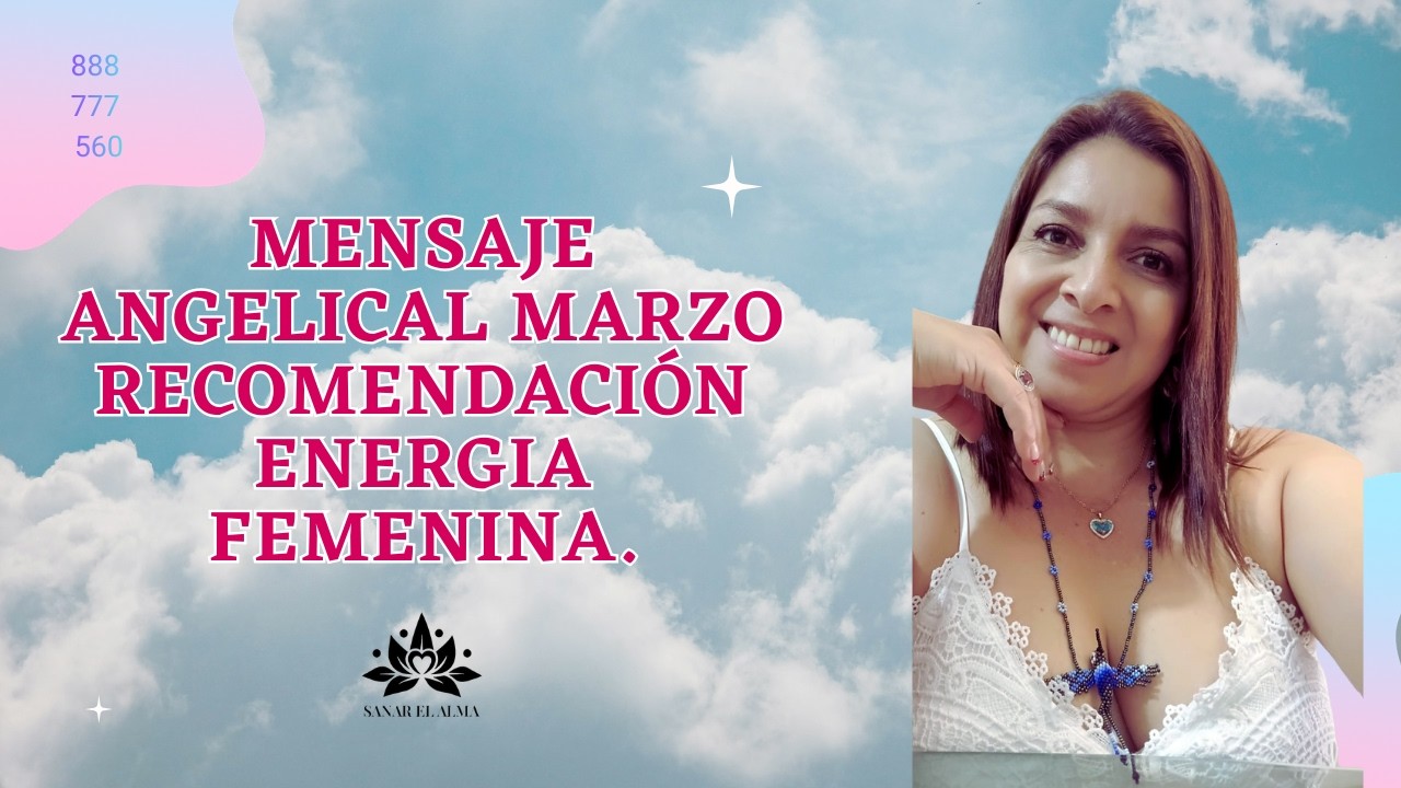 Mes de la mujer,💃🏻 Mensaje Angelical,🪽 energía femenina 💖