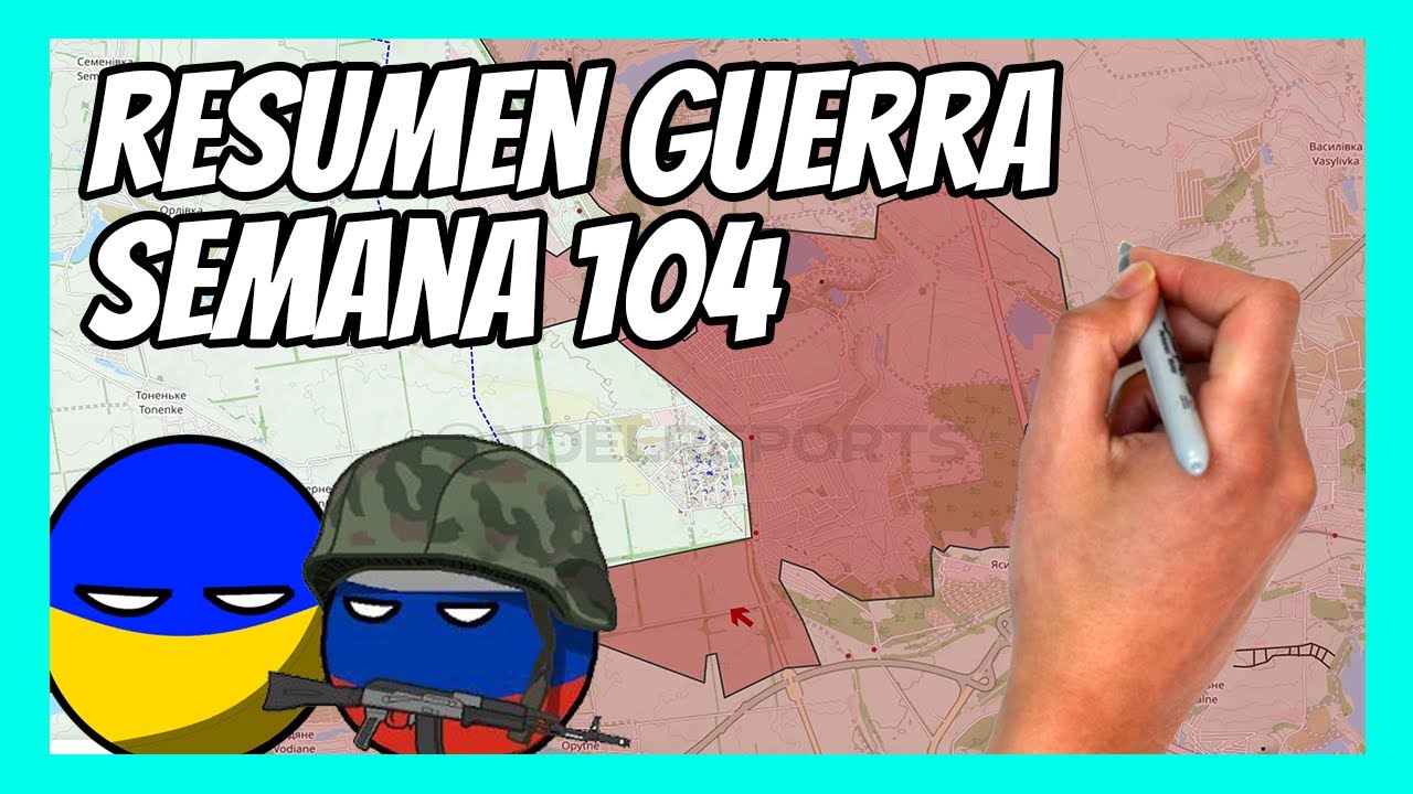 ✅RESUMEN de la SEMANA 104 de la guerra entre UCRANIA y RUSIA en 5 minutos | AVDIIVKA HA CAÍDO