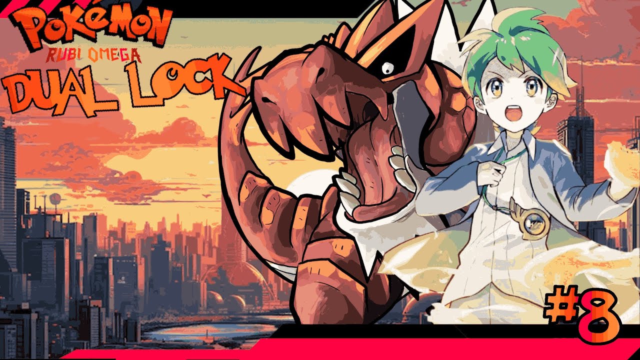 POKEMON RUBÍ OMEGA DUAL LOCK// BLASCO ES UN ASCO#8