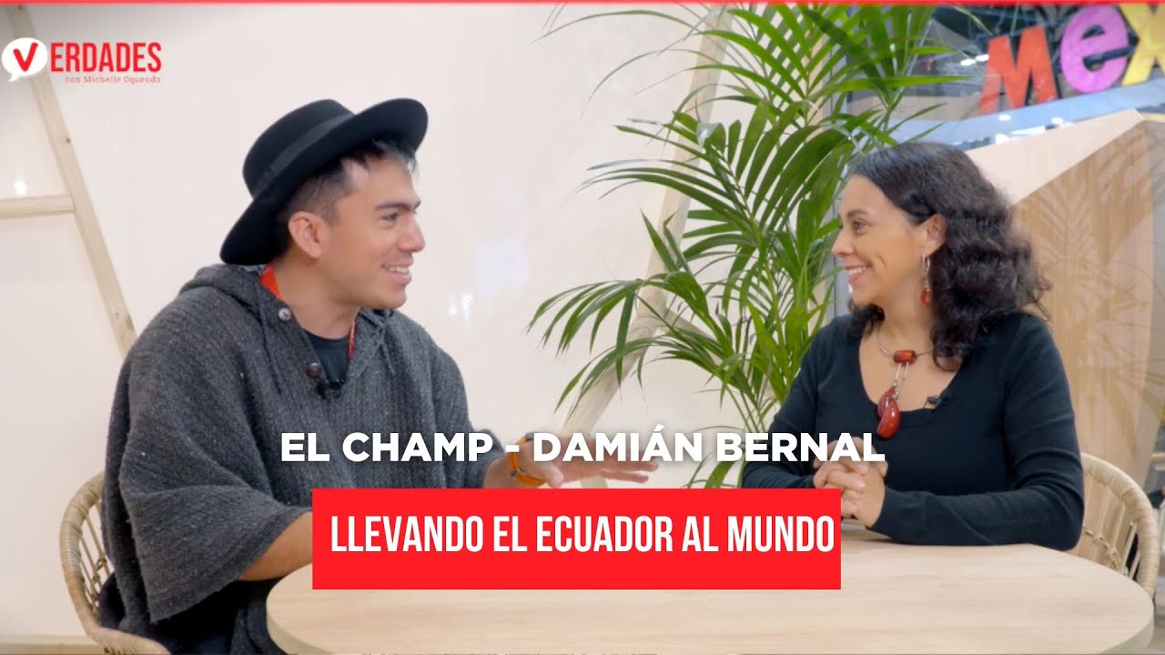 @El Champ: llevando el Ecuador al mundo - Verdades con Michelle Oquendo